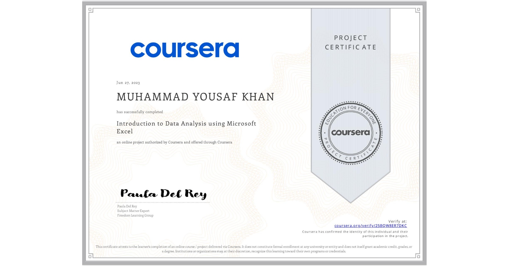View certificate for MUHAMMAD YOUSAF  KHAN, Introduction to Data Analysis using Microsoft Excel, an online non-credit course authorized by Coursera and offered through Coursera