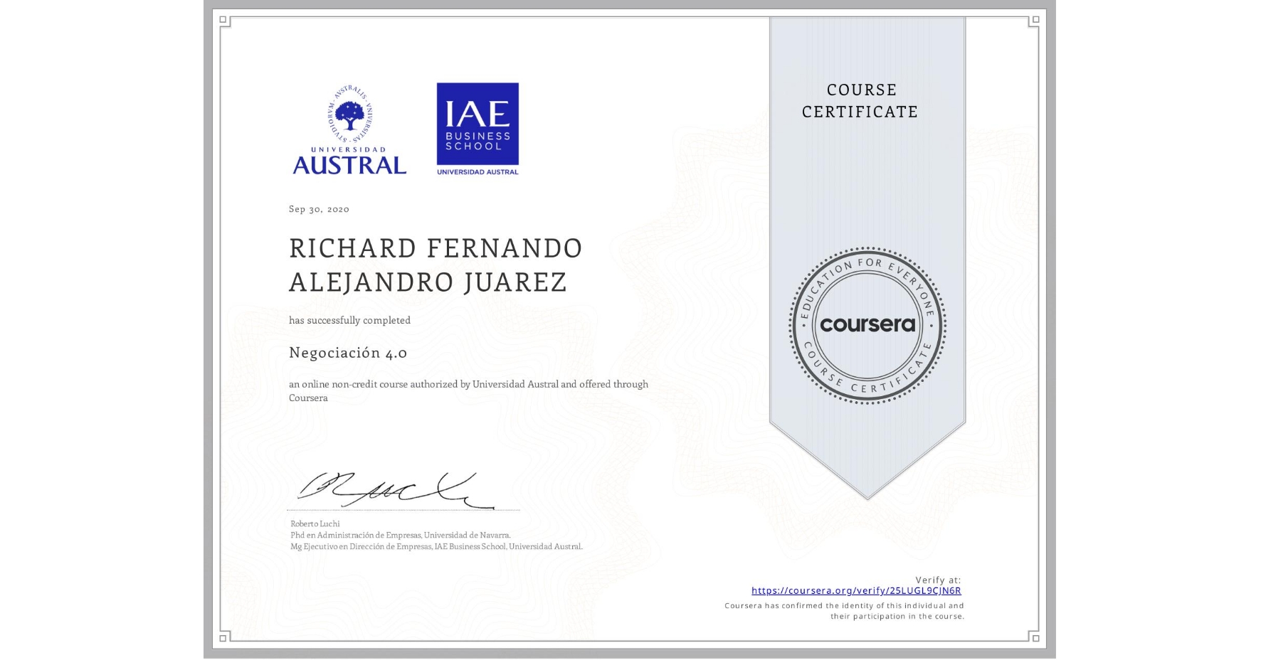 View certificate for RICHARD FERNANDO ALEJANDRO JUAREZ, Negociación 4.0, an online non-credit course authorized by Universidad Austral and offered through Coursera