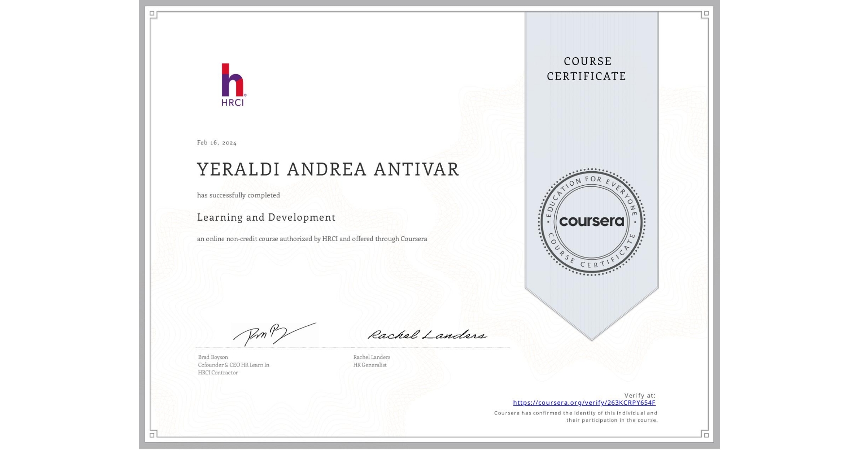 View certificate for YERALDI ANDREA ANTIVAR, Learning and Development, an online non-credit course authorized by HRCI and offered through Coursera
