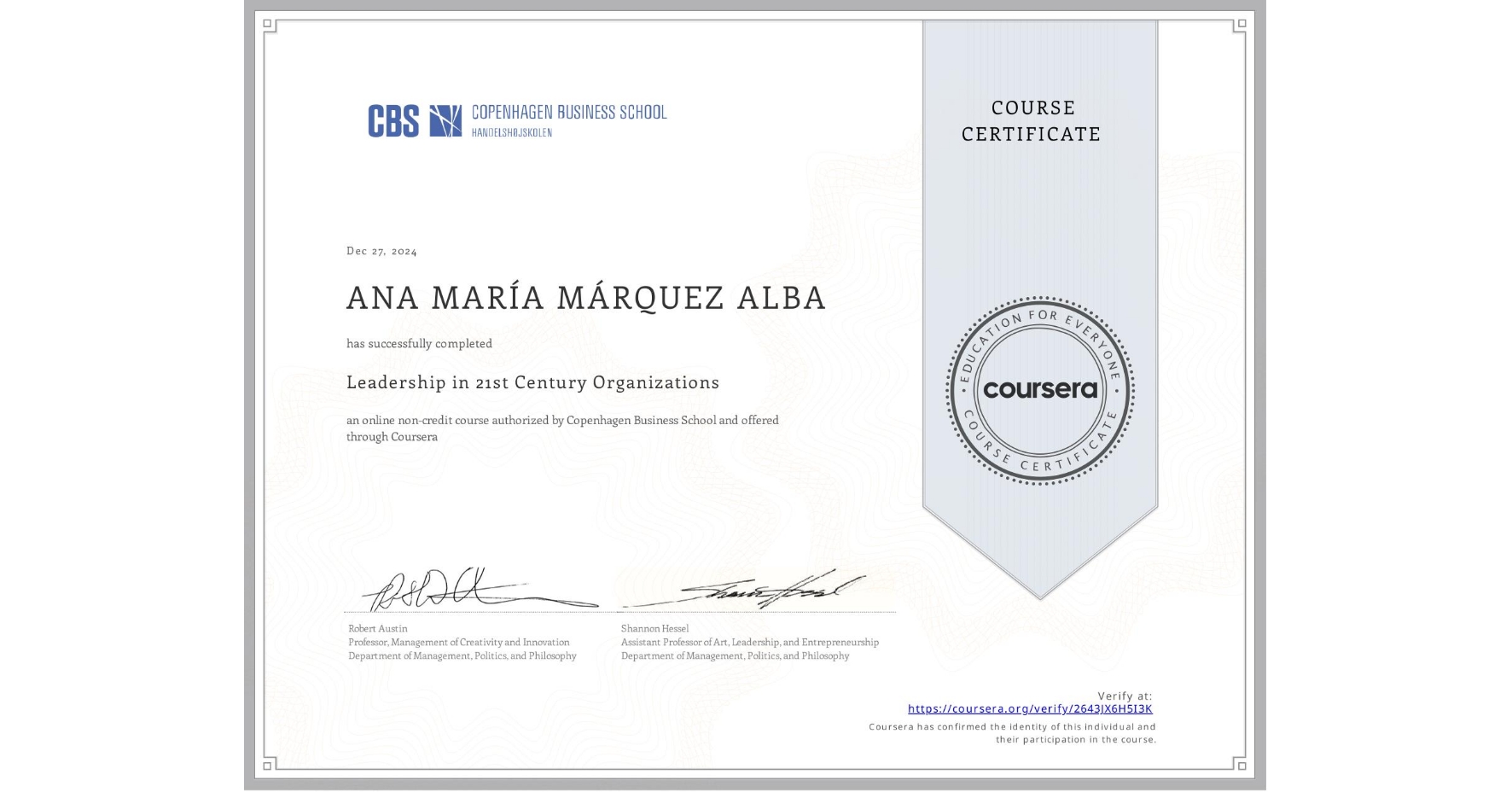 View certificate for ANA MARÍA MÁRQUEZ ALBA, Leadership in 21st Century Organizations, an online non-credit course authorized by Copenhagen Business School and offered through Coursera