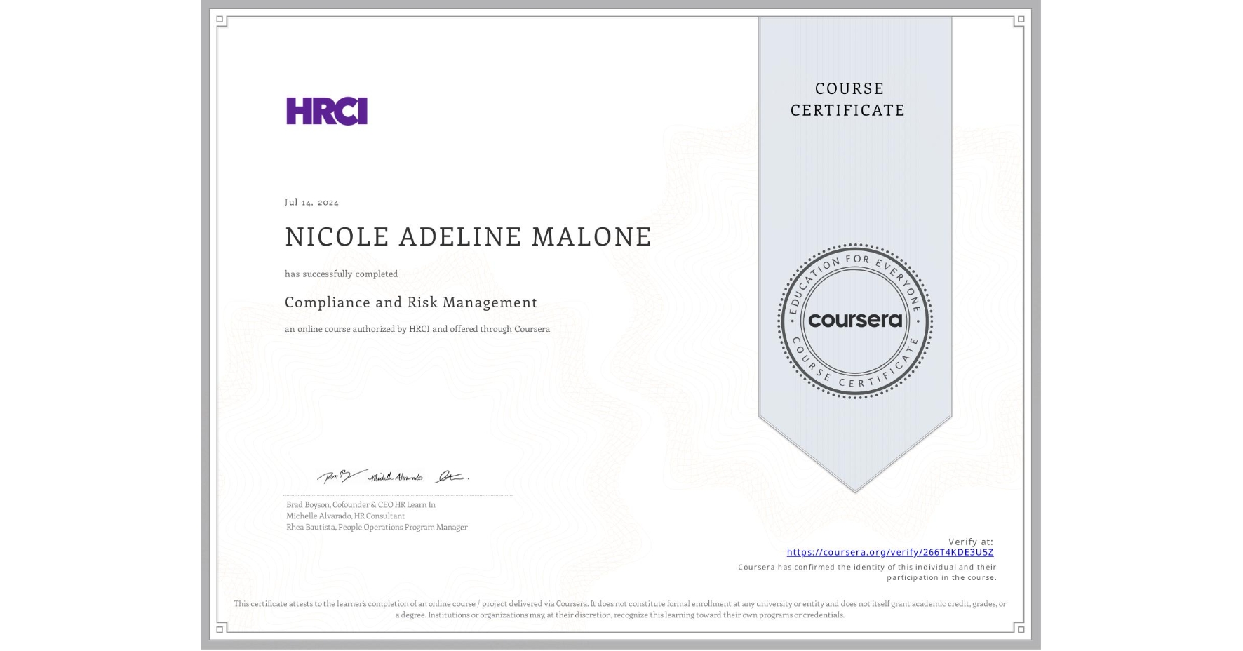 View certificate for NICOLE ADELINE MALONE, Compliance and Risk Management, an online non-credit course authorized by HRCI and offered through Coursera