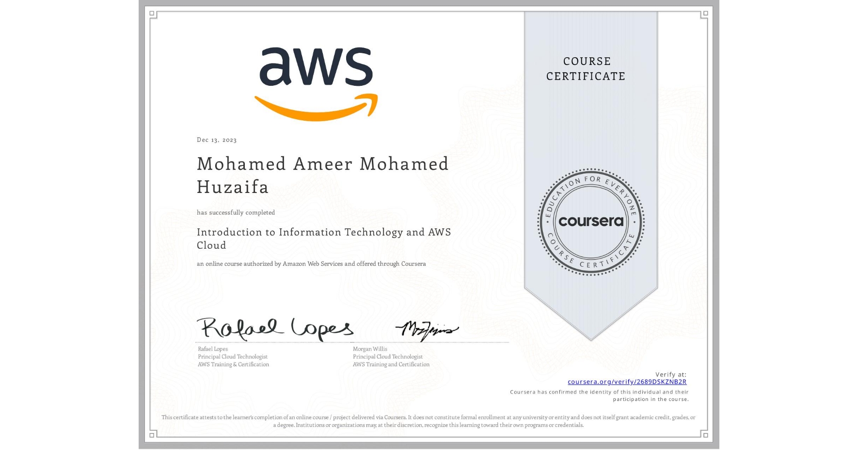 View certificate for Mohamed Ameer  Mohamed Huzaifa, Introduction to Information Technology and AWS Cloud, an online non-credit course authorized by Amazon Web Services and offered through Coursera