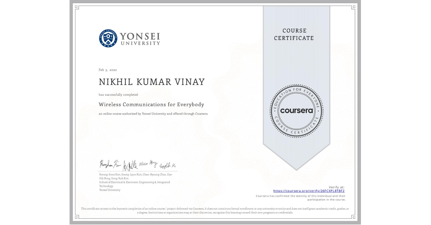 View certificate for NIKHIL KUMAR VINAY, Wireless Communications for Everybody, an online non-credit course authorized by Yonsei University and offered through Coursera