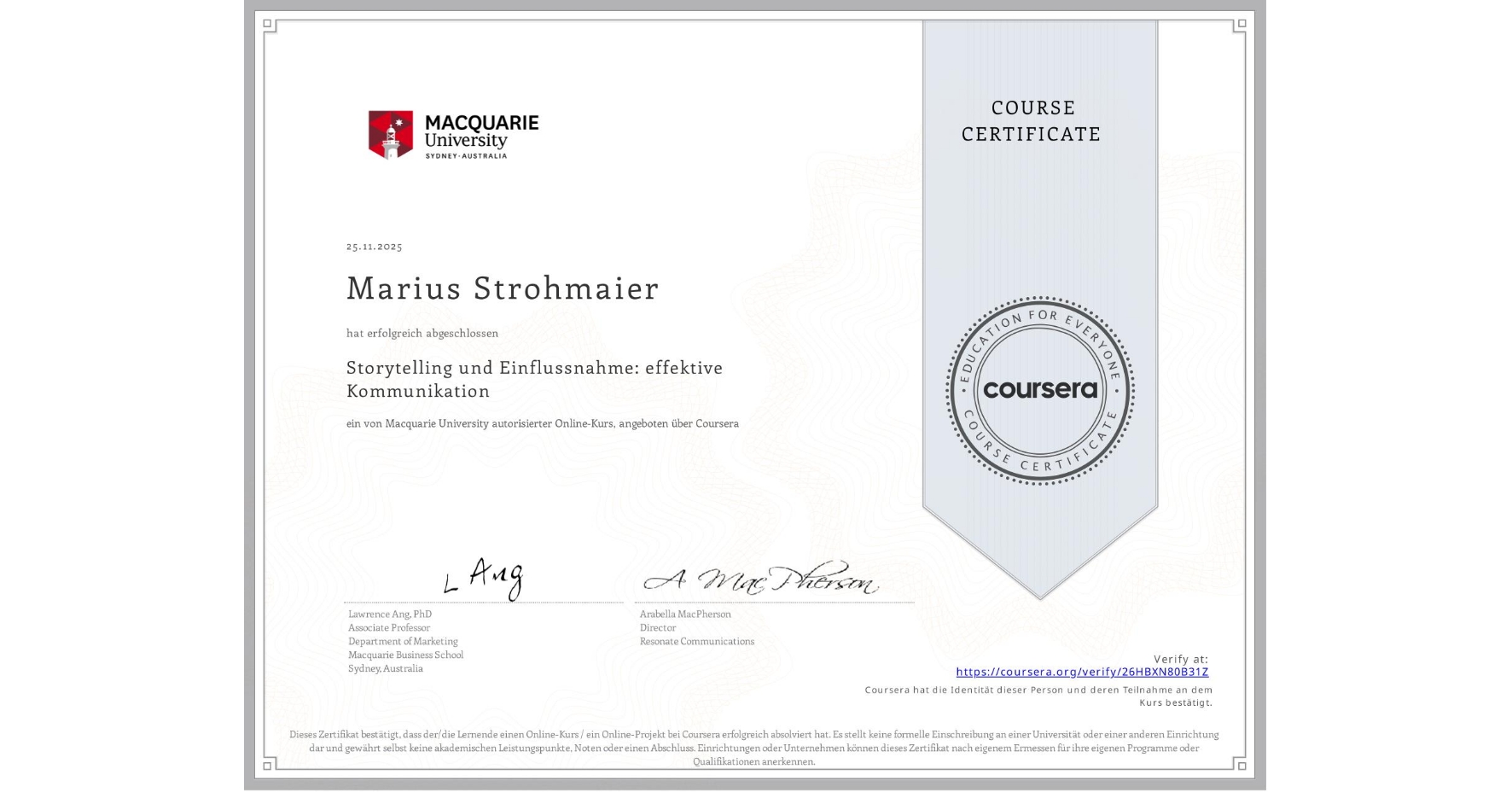View certificate for Marius Strohmaier, Storytelling und Einflussnahme: effektive Kommunikation, an online non-credit course authorized by Macquarie University and offered through Coursera
