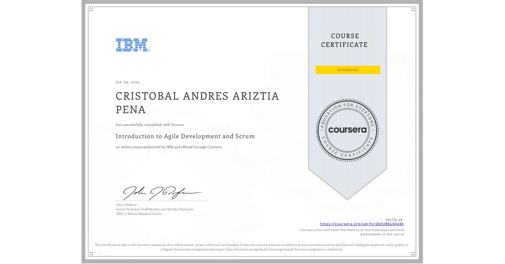 View certificate for CRISTOBAL ANDRES  ARIZTIA PENA, Introduction to Agile Development and Scrum, an online non-credit course authorized by IBM and offered through Coursera