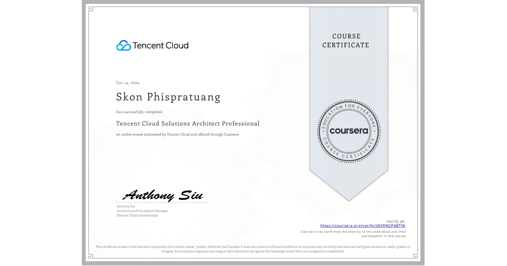 View certificate for Skon Phispratuang, Tencent Cloud Solutions Architect Professional, an online non-credit course authorized by Tencent Cloud and offered through Coursera