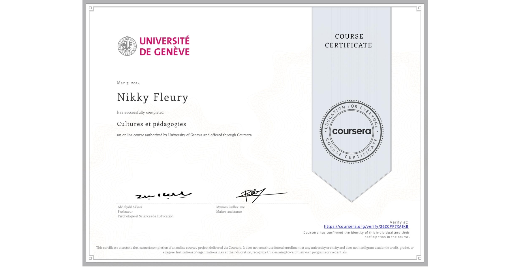 View certificate for Nikky Fleury, Cultures et pédagogies, an online non-credit course authorized by University of Geneva and offered through Coursera