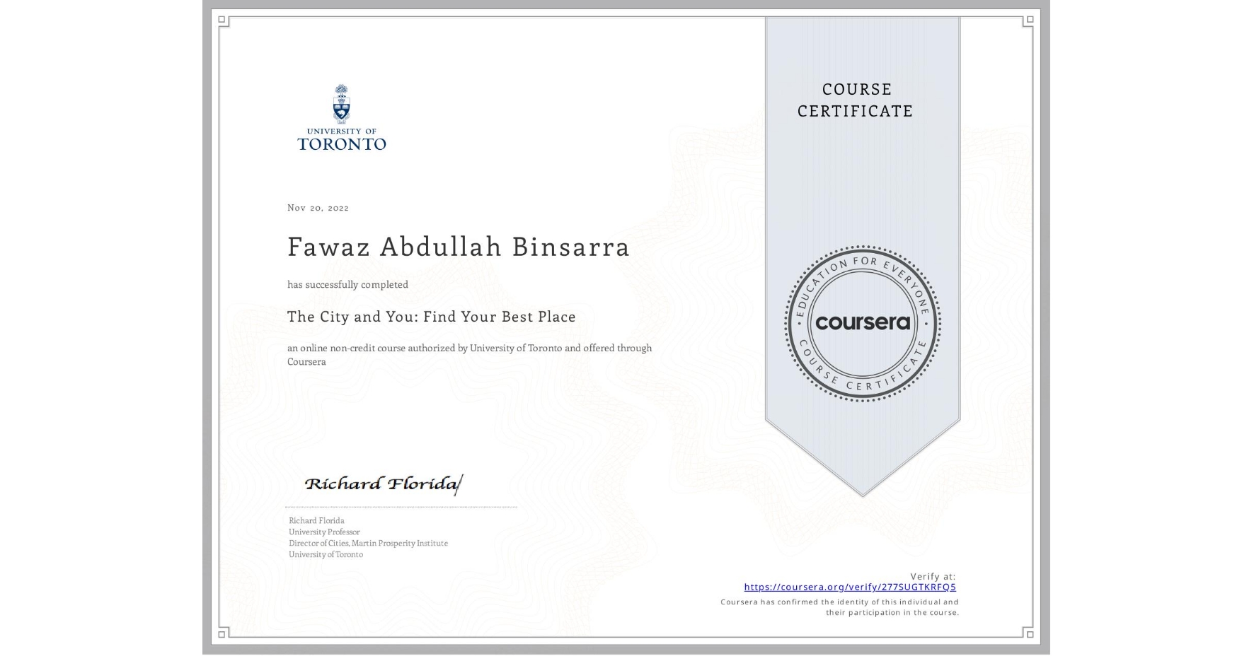 View certificate for Fawaz Abdullah Binsarra, The City and You: Find Your Best Place, an online non-credit course authorized by University of Toronto and offered through Coursera