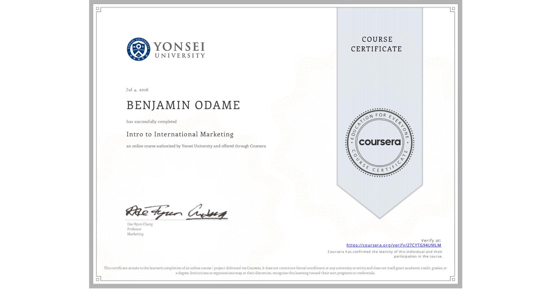 View certificate for BENJAMIN ODAME, Intro to International Marketing, an online non-credit course authorized by Yonsei University and offered through Coursera