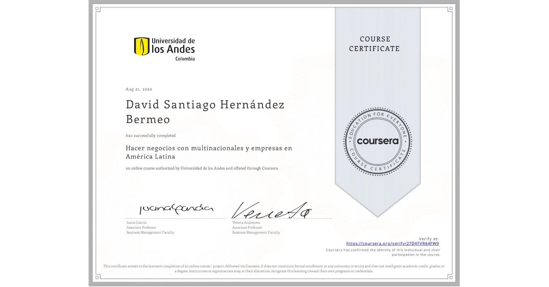 View certificate for David Santiago Hernández Bermeo , Hacer negocios con multinacionales y empresas en América Latina, an online non-credit course authorized by Universidad de los Andes and offered through Coursera
