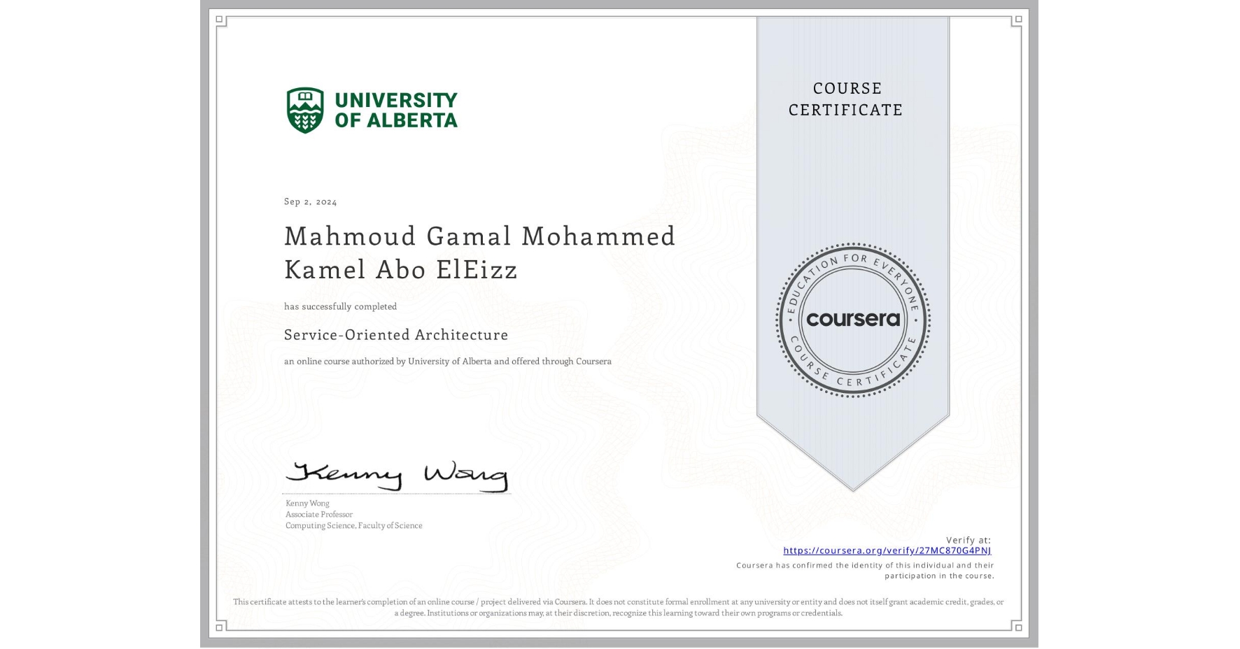 View certificate for Mahmoud Gamal Mohammed Kamel Abo ElEizz , Service-Oriented Architecture, an online non-credit course authorized by University of Alberta and offered through Coursera
