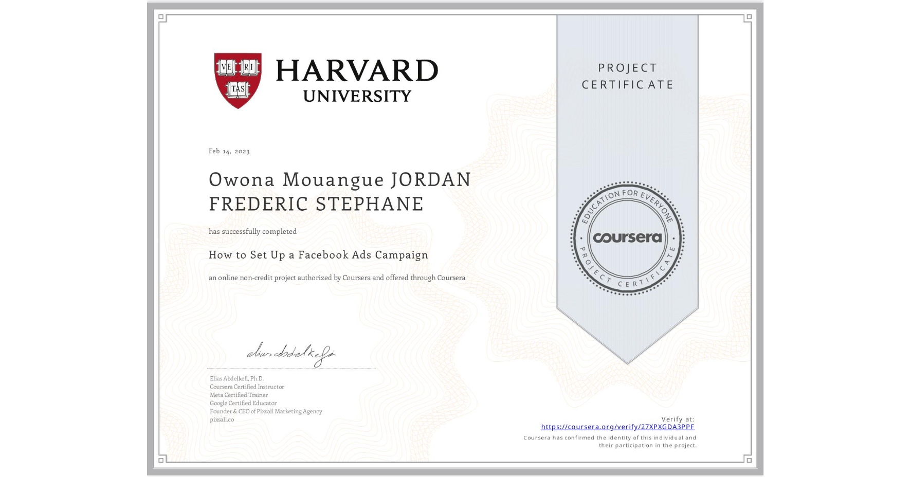 View certificate for Owona Mouangue  JORDAN FREDERIC STEPHANE, How to Set Up a Facebook Ads Campaign, an online non-credit course authorized by Coursera and offered through Coursera