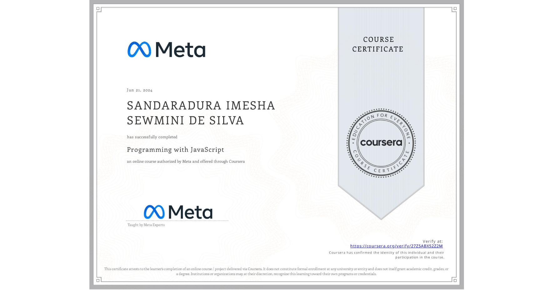 View certificate for SANDARADURA IMESHA SEWMINI DE SILVA , Programming with JavaScript, an online non-credit course authorized by Meta and offered through Coursera