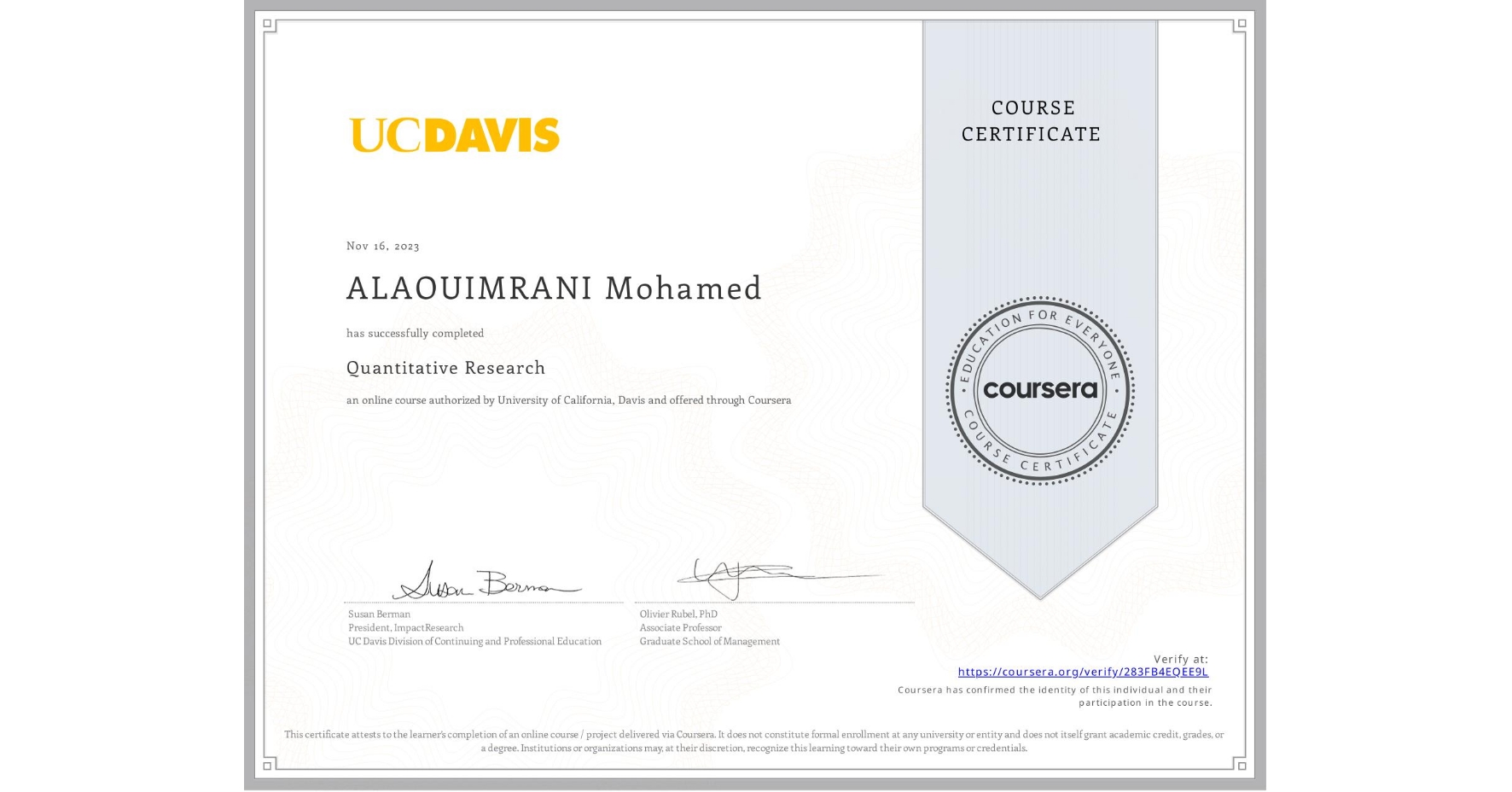 View certificate for ALAOUIMRANI Mohamed, Quantitative Research, an online non-credit course authorized by University of California, Davis and offered through Coursera