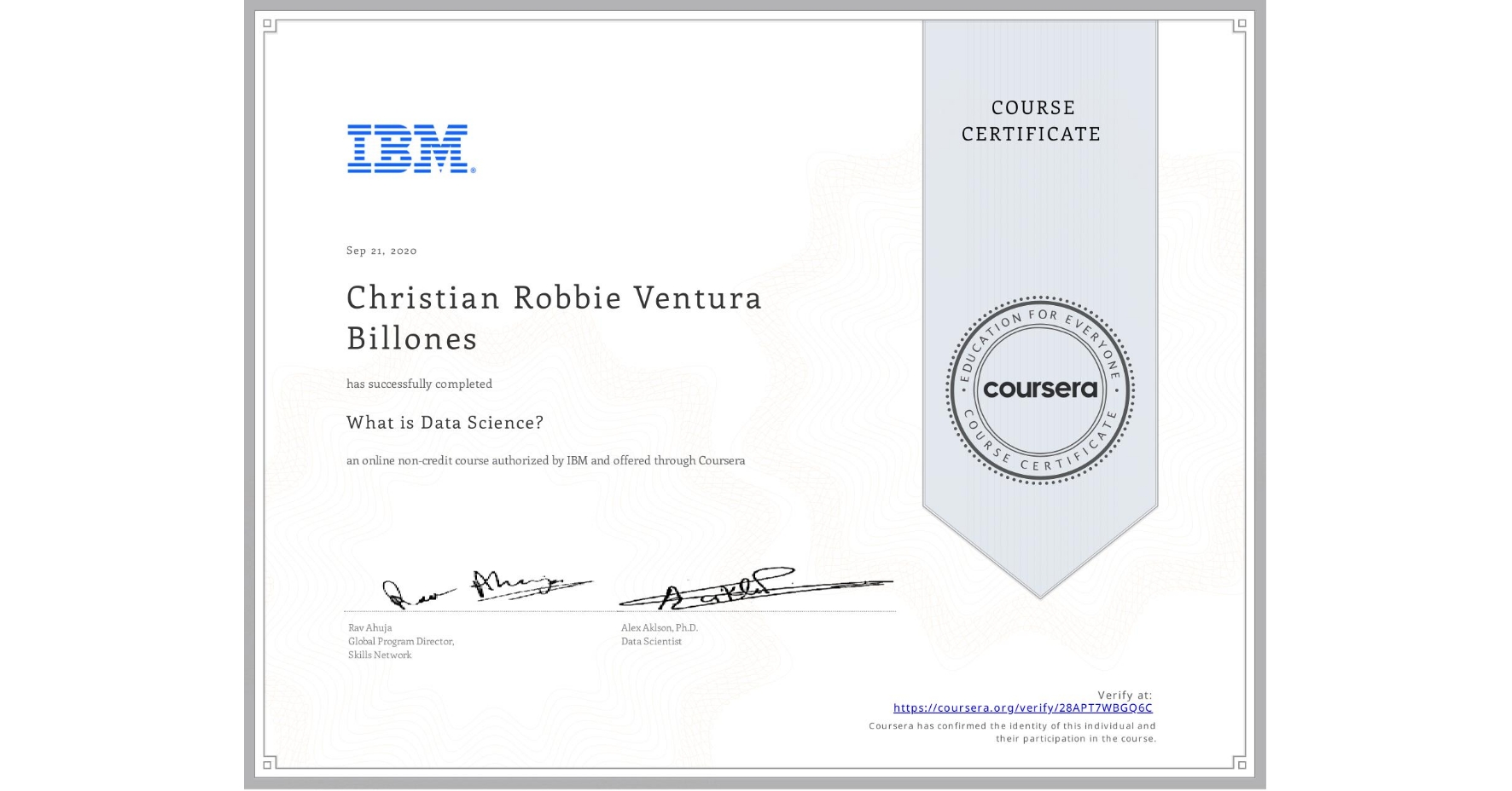 View certificate for Christian Robbie Ventura Billones, What is Data Science? , an online non-credit course authorized by IBM and offered through Coursera