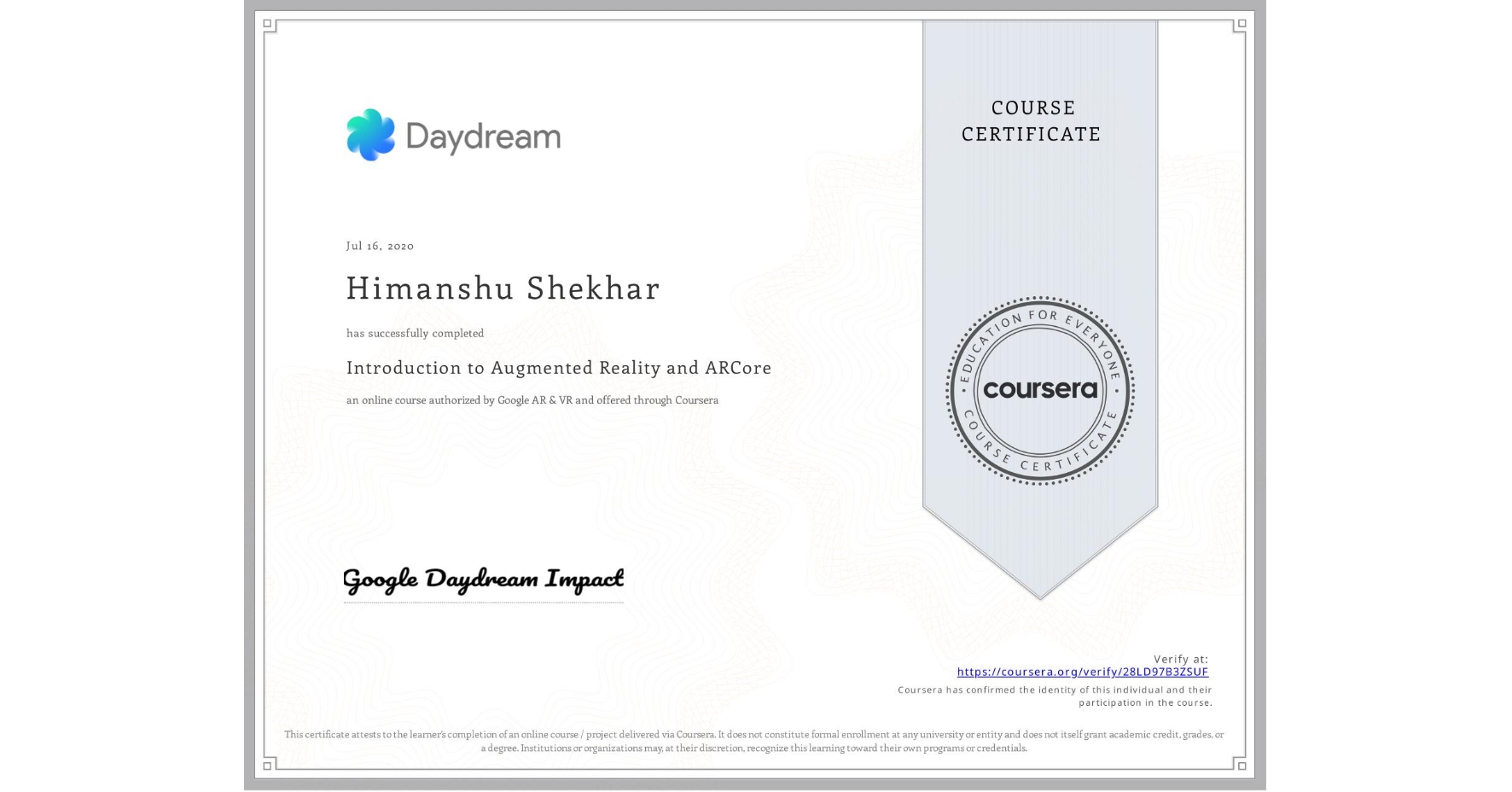 View certificate for Himanshu Shekhar, Introduction to Augmented Reality and ARCore, an online non-credit course authorized by Google AR & VR and offered through Coursera