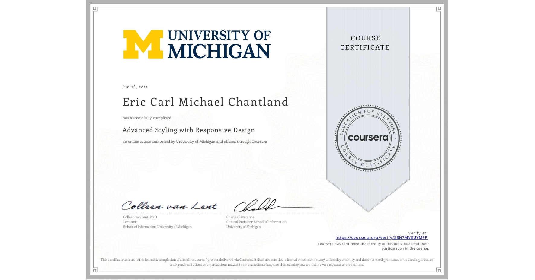 View certificate for Eric Carl Michael Chantland, Advanced Styling with Responsive Design, an online non-credit course authorized by University of Michigan and offered through Coursera