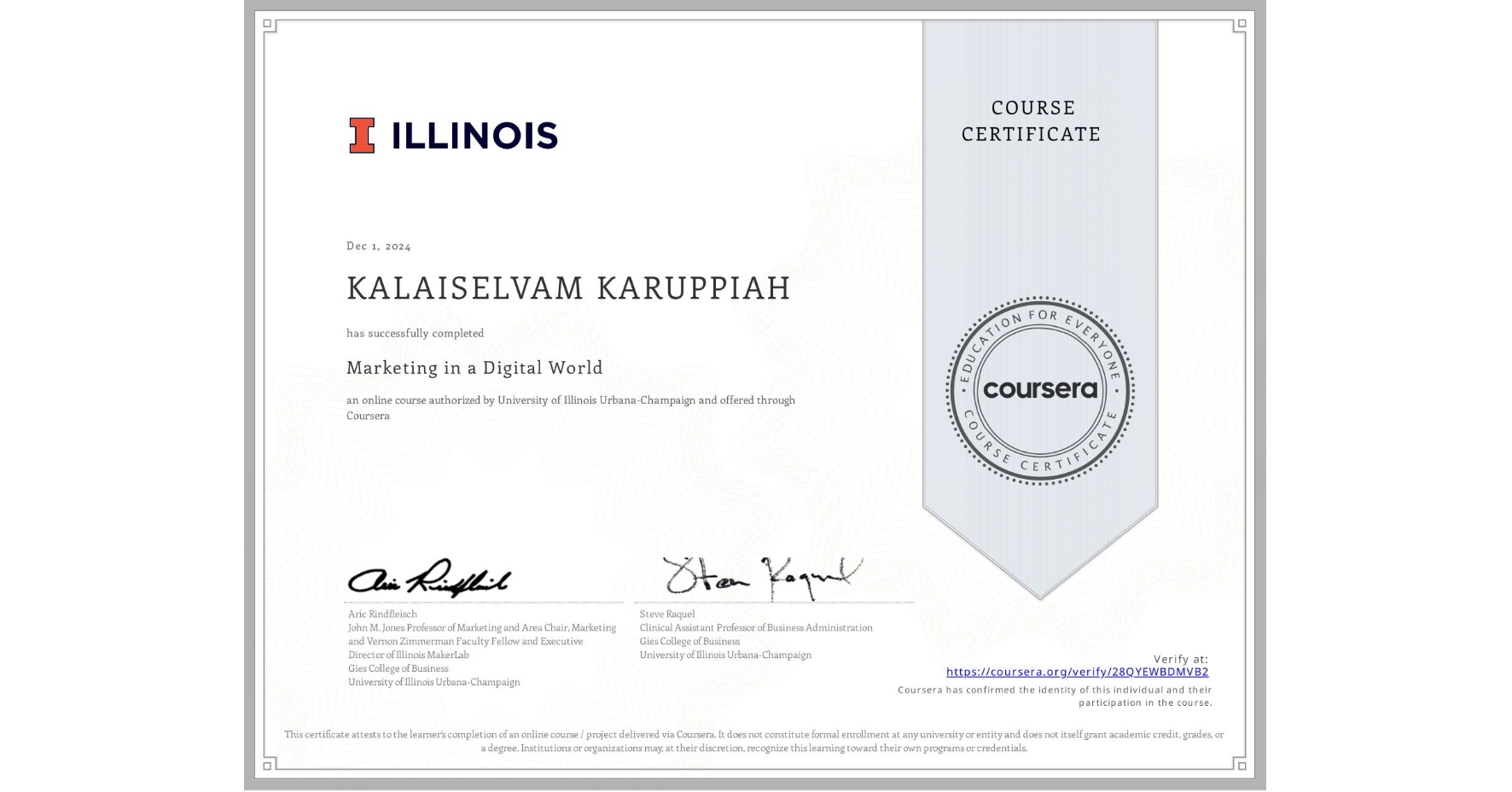 View certificate for KALAISELVAM KARUPPIAH, Marketing in a Digital World, an online non-credit course authorized by University of Illinois Urbana-Champaign and offered through Coursera