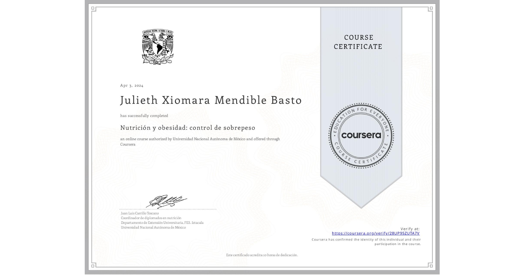 View certificate for Julieth Xiomara Mendible Basto, Nutrición y obesidad: control de sobrepeso, an online non-credit course authorized by Universidad Nacional Autónoma de México and offered through Coursera