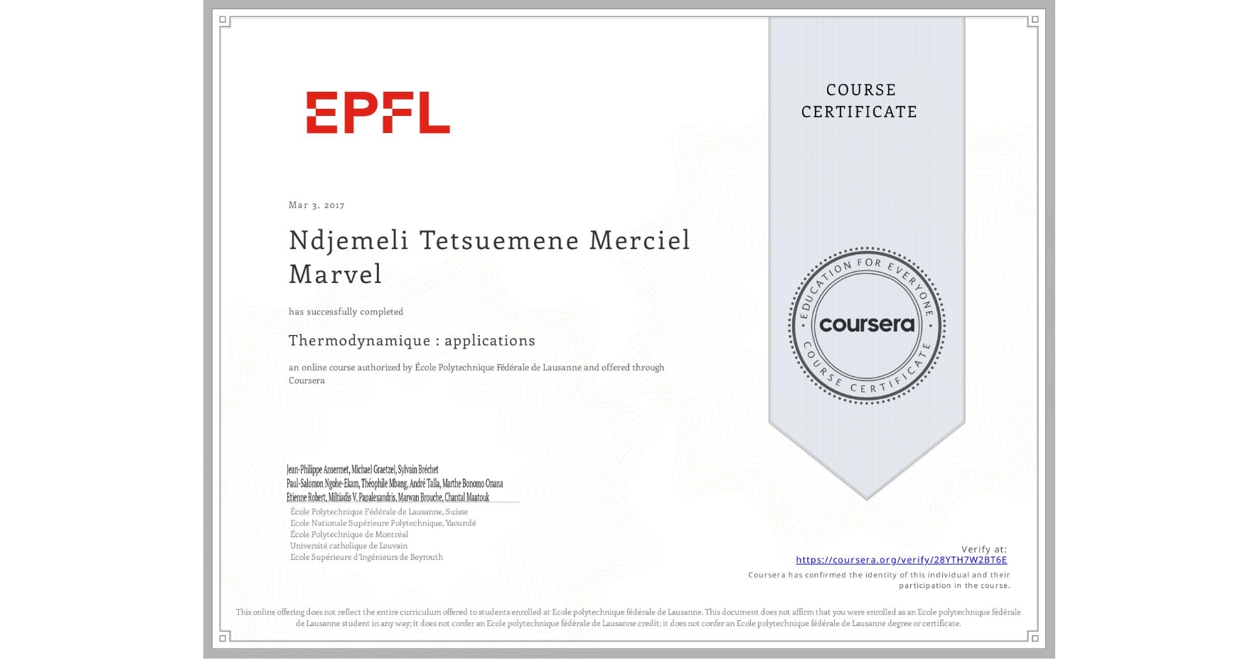 View certificate for Ndjemeli Tetsuemene Merciel Marvel, Thermodynamique : applications, an online non-credit course authorized by École Polytechnique Fédérale de Lausanne and offered through Coursera