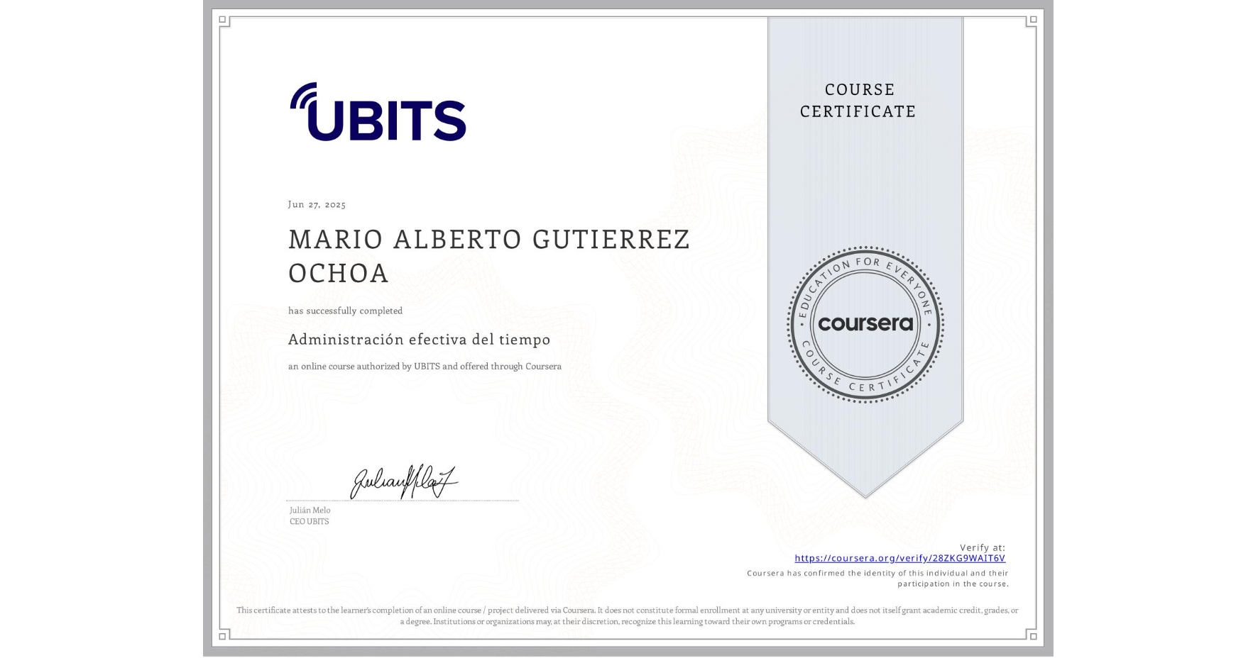 View certificate for MARIO ALBERTO GUTIERREZ OCHOA, Administración efectiva del tiempo, an online non-credit course authorized by UBITS and offered through Coursera