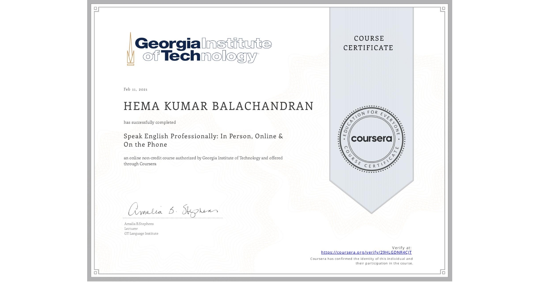 View certificate for HEMA KUMAR  BALACHANDRAN, Speak English Professionally: In Person, Online & On the Phone, an online non-credit course authorized by Georgia Institute of Technology and offered through Coursera