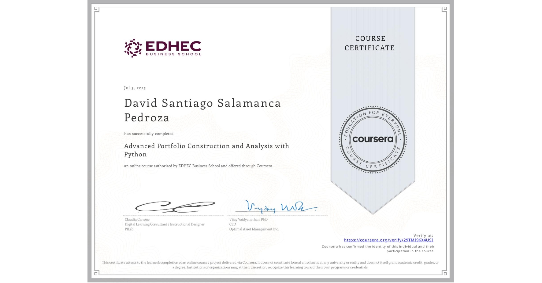 View certificate for David Santiago Salamanca Pedroza, Advanced Portfolio Construction and Analysis with Python, an online non-credit course authorized by EDHEC Business School and offered through Coursera