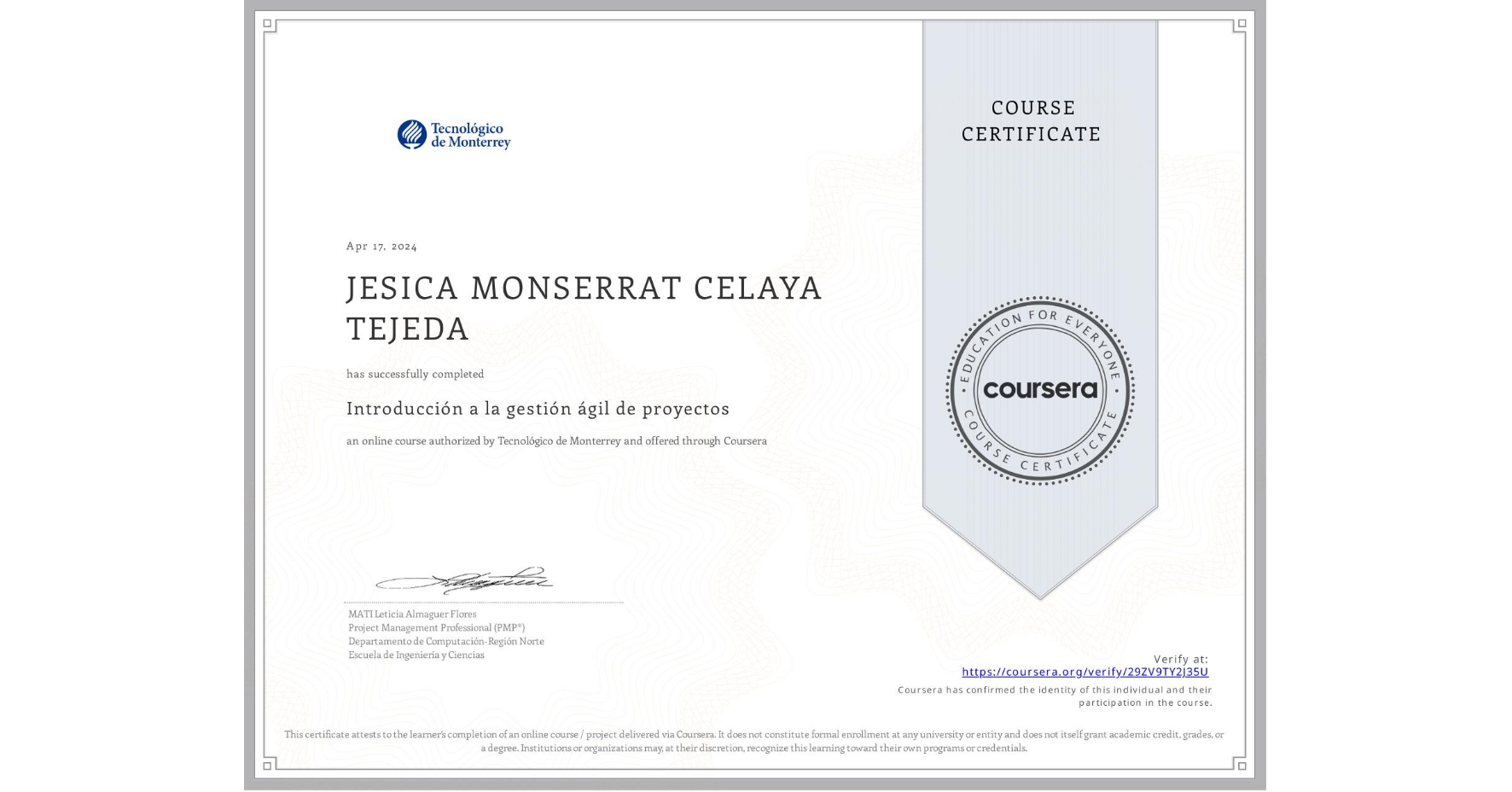 View certificate for JESICA MONSERRAT CELAYA TEJEDA, Introducción a la gestión ágil de proyectos, an online non-credit course authorized by Tecnológico de Monterrey and offered through Coursera