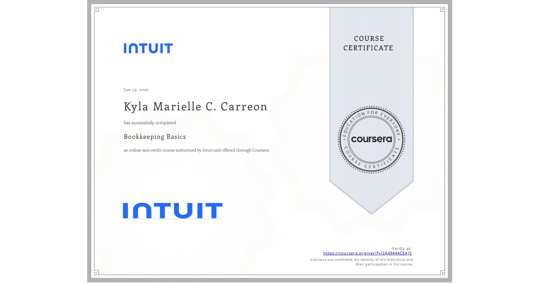 View certificate for Kyla Marielle C. Carreon, Bookkeeping Basics, an online non-credit course authorized by Intuit and offered through Coursera