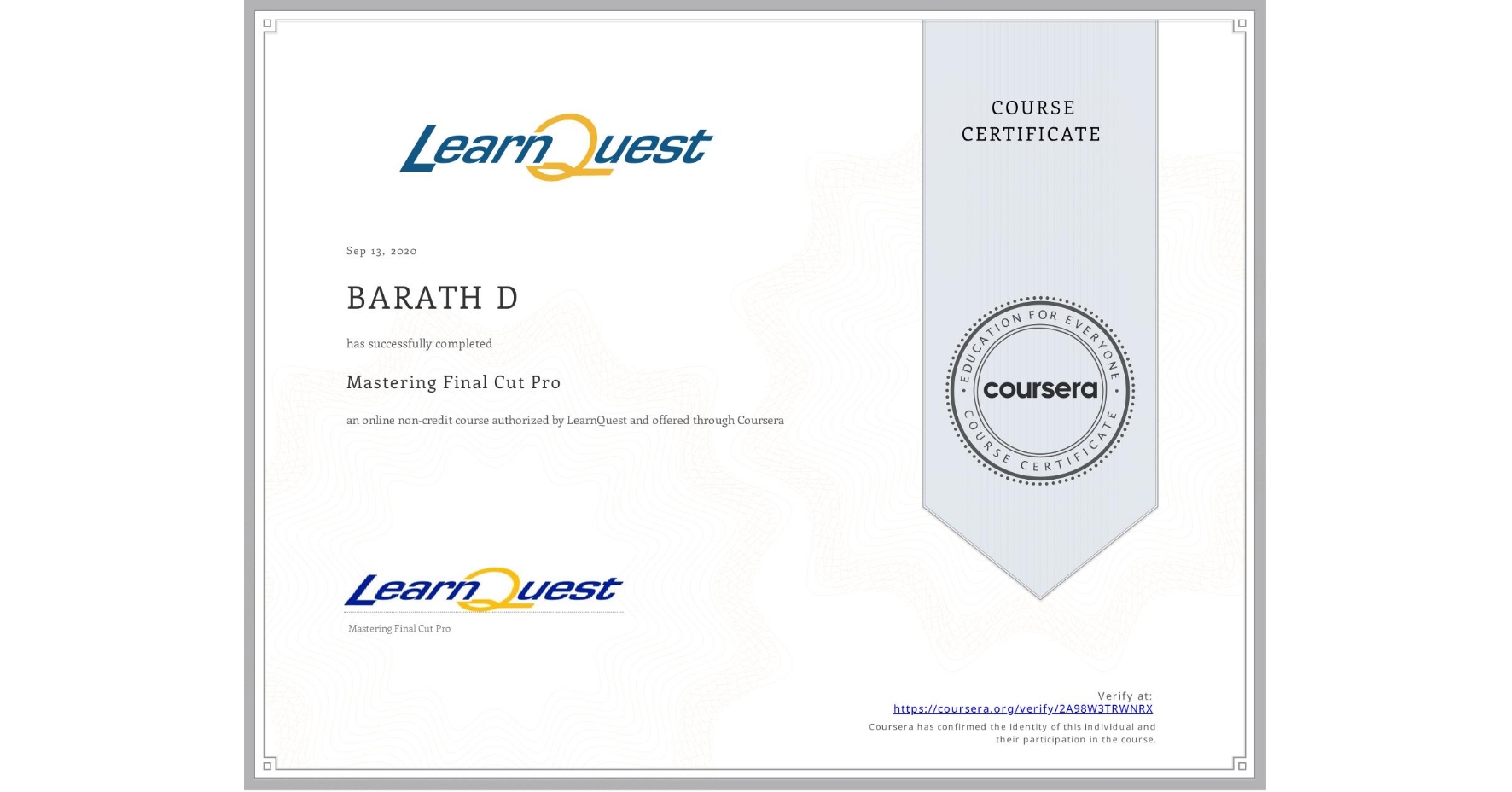 View certificate for BARATH D, Mastering Final Cut Pro, an online non-credit course authorized by LearnQuest and offered through Coursera