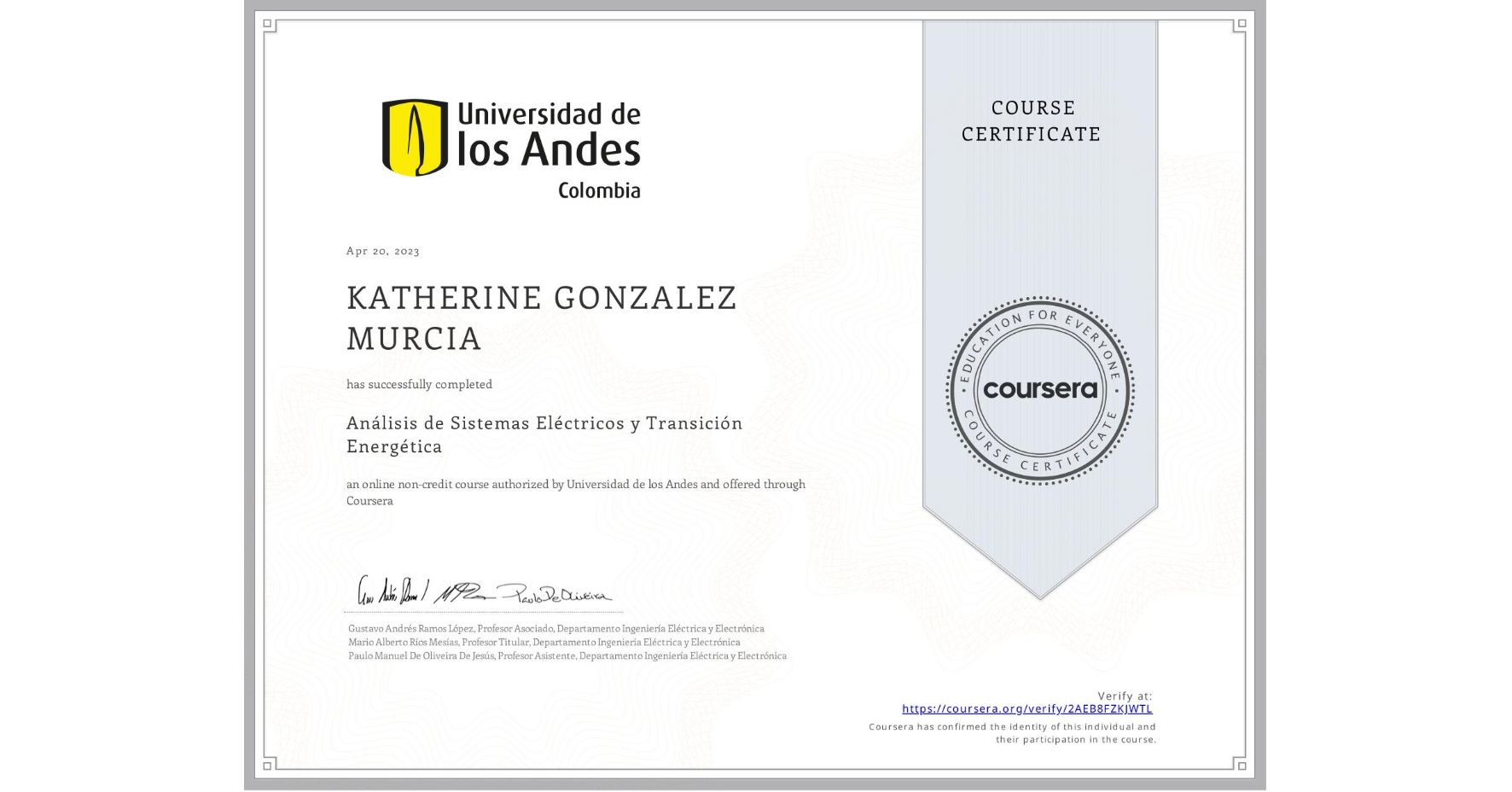 View certificate for KATHERINE GONZALEZ MURCIA, Análisis de Sistemas Eléctricos y Transición Energética, an online non-credit course authorized by Universidad de los Andes and offered through Coursera