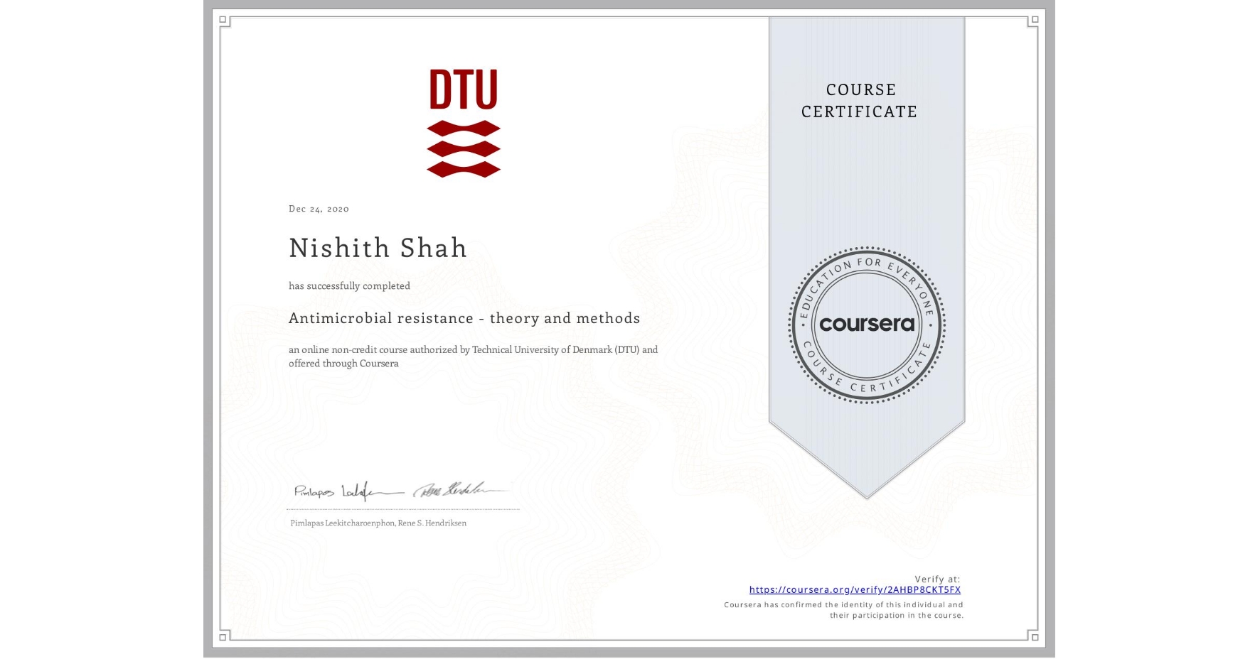 View certificate for Nishith Shah, Antimicrobial resistance - theory and methods, an online non-credit course authorized by Technical University of Denmark (DTU) and offered through Coursera