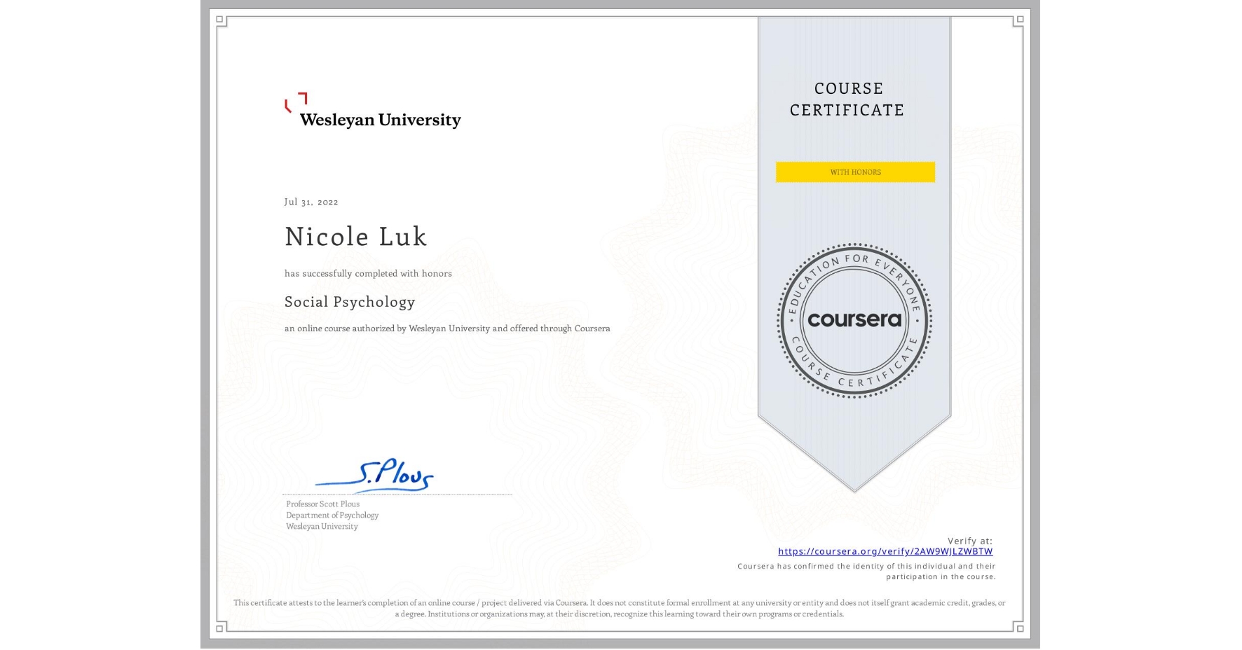 View certificate for Nicole Luk, Social Psychology, an online non-credit course authorized by Wesleyan University and offered through Coursera