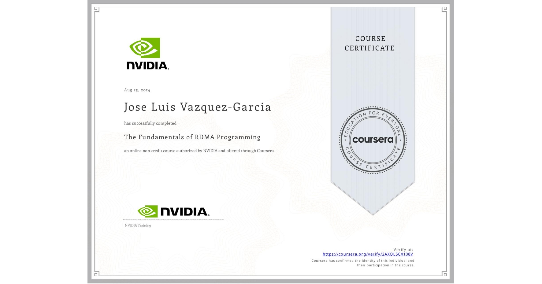 View certificate for Jose Luis  Vazquez-Garcia, The Fundamentals of RDMA Programming, an online non-credit course authorized by NVIDIA and offered through Coursera