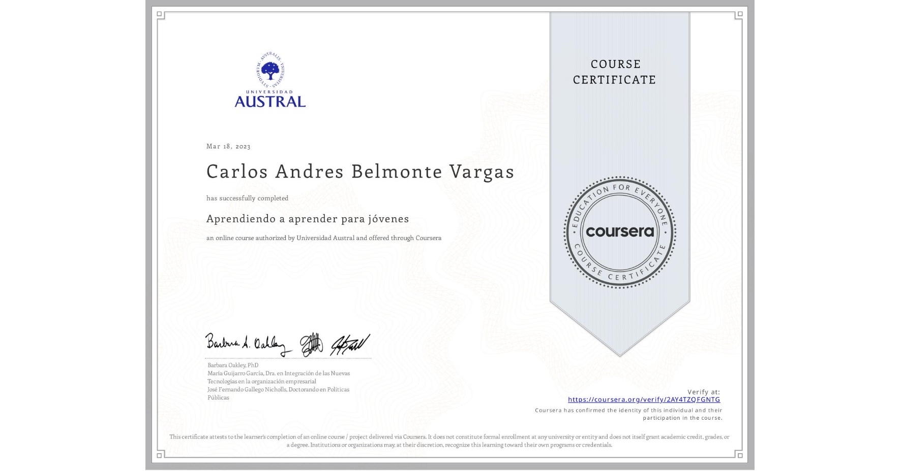 View certificate for Carlos Andres Belmonte Vargas, Aprendiendo a aprender para jóvenes, an online non-credit course authorized by Universidad Austral and offered through Coursera
