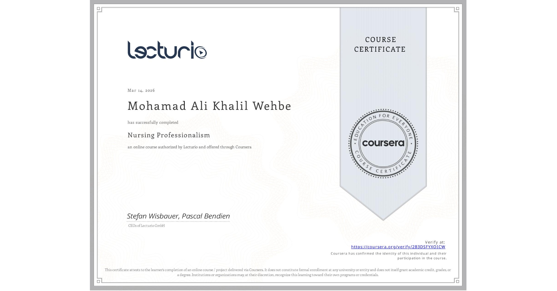 View certificate for Mohamad Ali Khalil Wehbe, Nursing Professionalism, an online non-credit course authorized by Lecturio and offered through Coursera