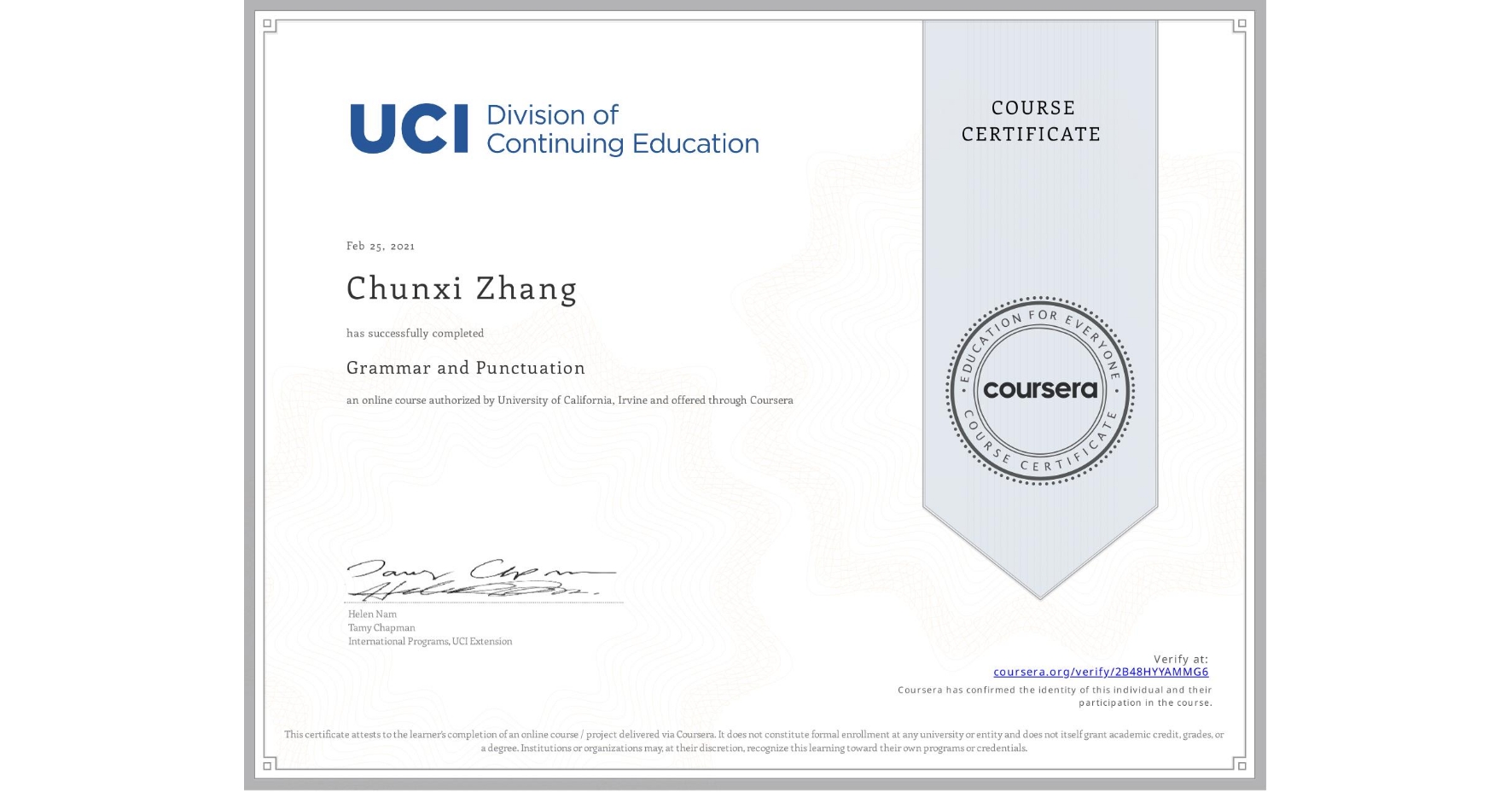 View certificate for Chunxi Zhang, Grammar and Punctuation, an online non-credit course authorized by University of California, Irvine and offered through Coursera