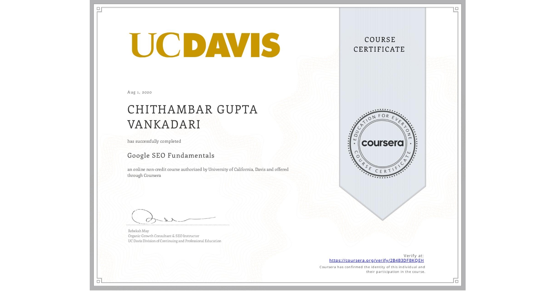 View certificate for CHITHAMBAR GUPTA VANKADARI, Google SEO Fundamentals, an online non-credit course authorized by University of California, Davis and offered through Coursera