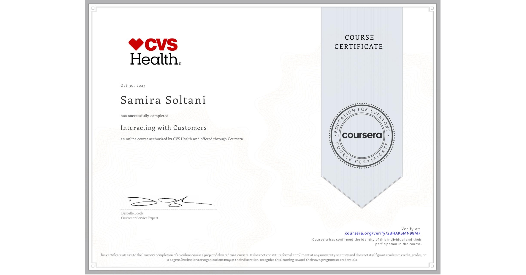 View certificate for Samira Soltani, Interacting with Customers, an online non-credit course authorized by CVS Health and offered through Coursera
