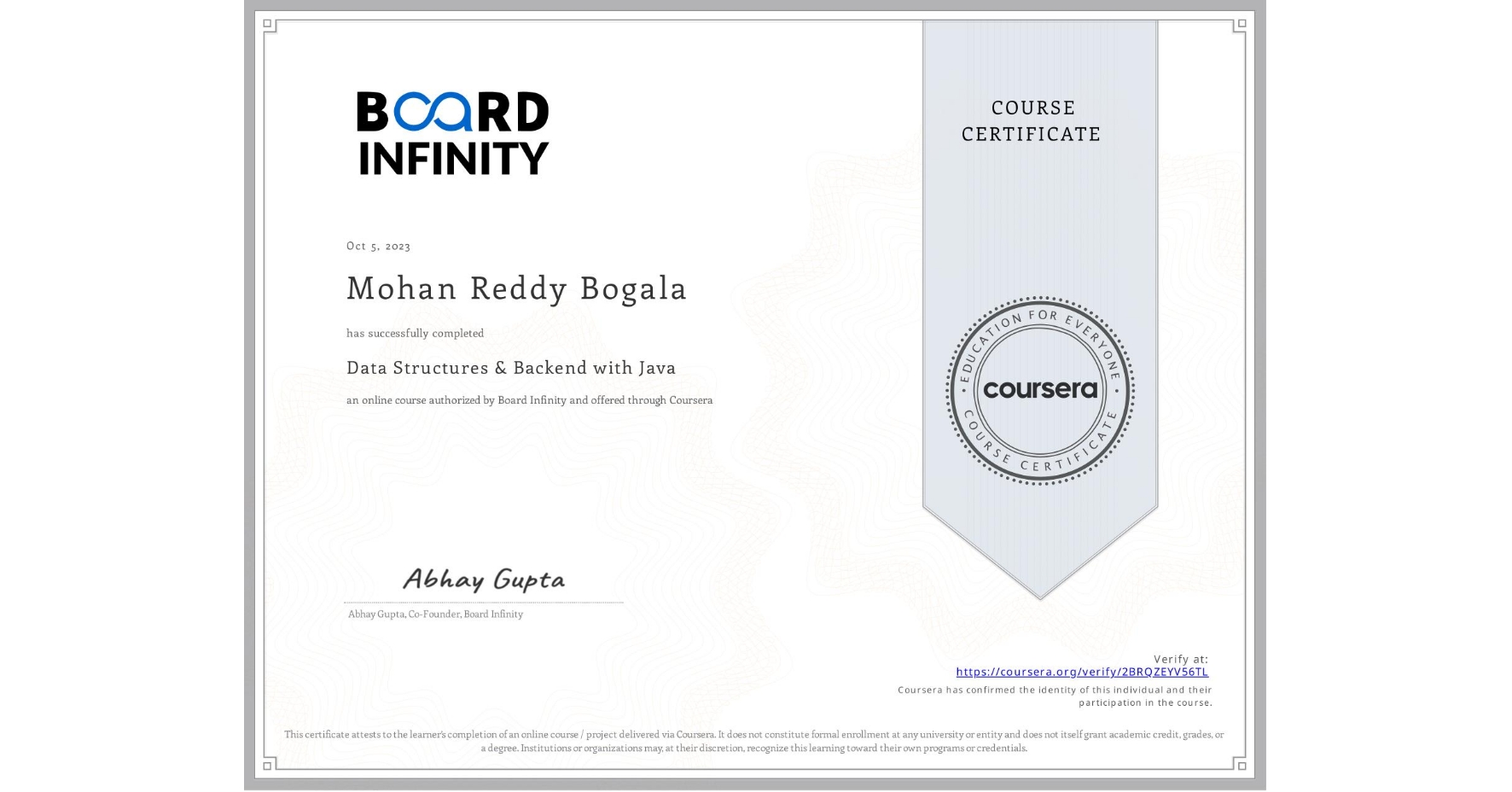 View certificate for Mohan Reddy Bogala, Data Structures & Backend with Java, an online non-credit course authorized by Board Infinity and offered through Coursera