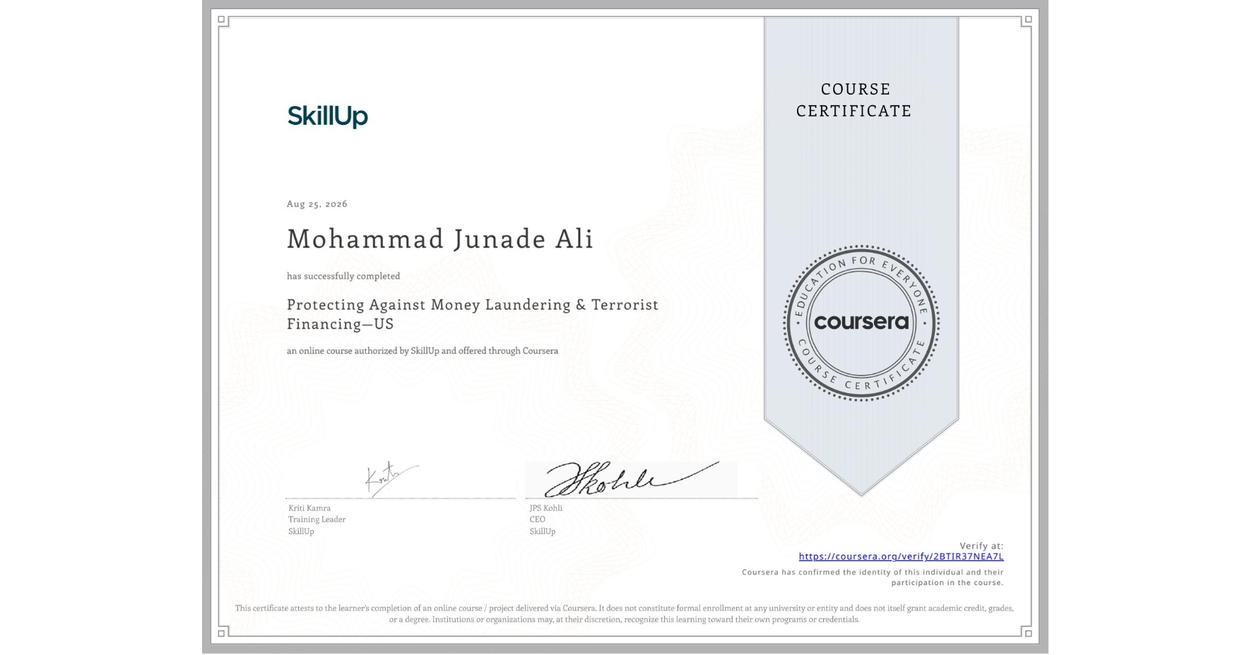 View certificate for Mohammad Junade Ali, Protecting Against Money Laundering & Terrorist Financing—US, an online non-credit course authorized by SkillUp and offered through Coursera