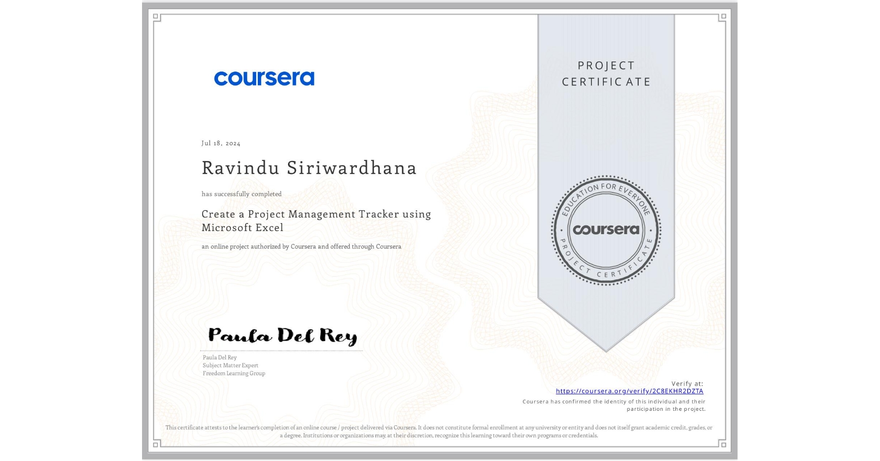 View certificate for Ravindu Siriwardhana, Create a Project Management Tracker using Microsoft Excel, an online non-credit course authorized by Coursera and offered through Coursera
