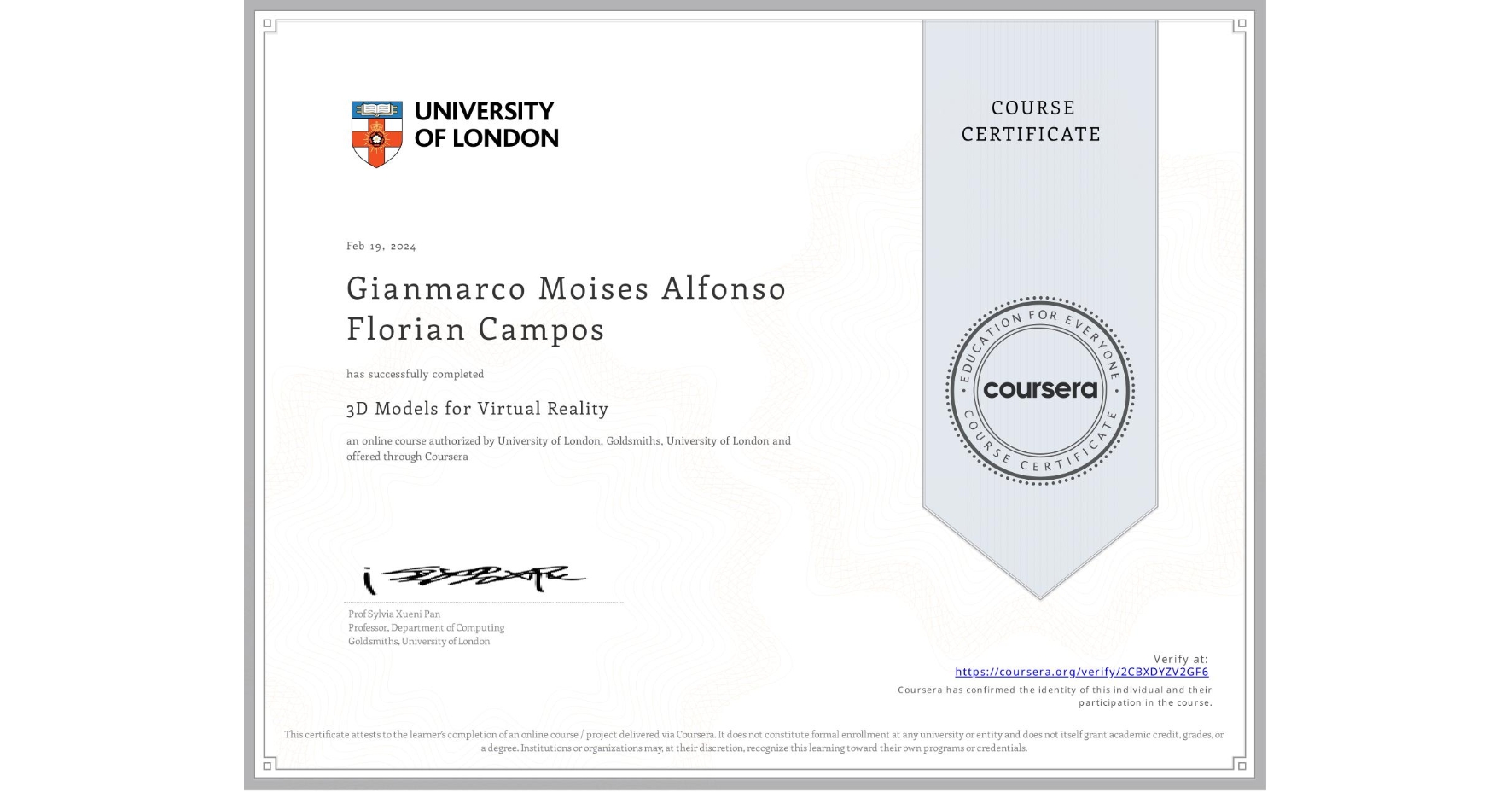 View certificate for Gianmarco Moises Alfonso Florian Campos, 3D Models for Virtual Reality, an online non-credit course authorized by University of London & Goldsmiths, University of London and offered through Coursera