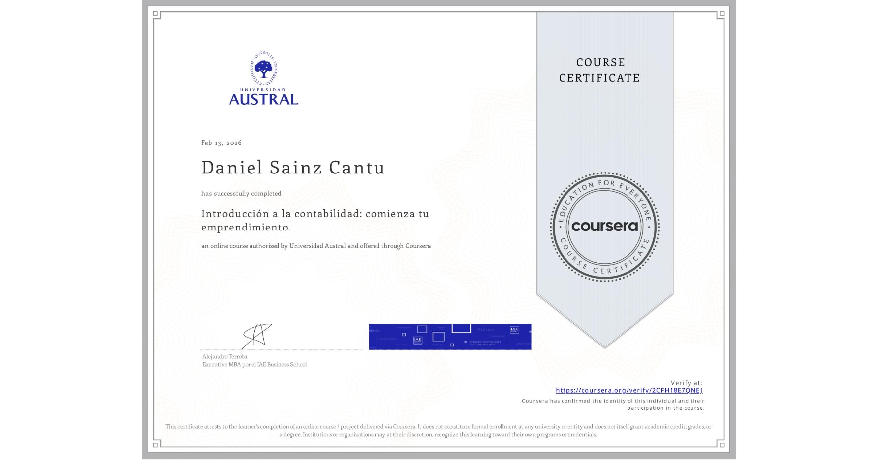 View certificate for Daniel Sainz Cantu, Introducción a la contabilidad: comienza tu emprendimiento., an online non-credit course authorized by Universidad Austral and offered through Coursera