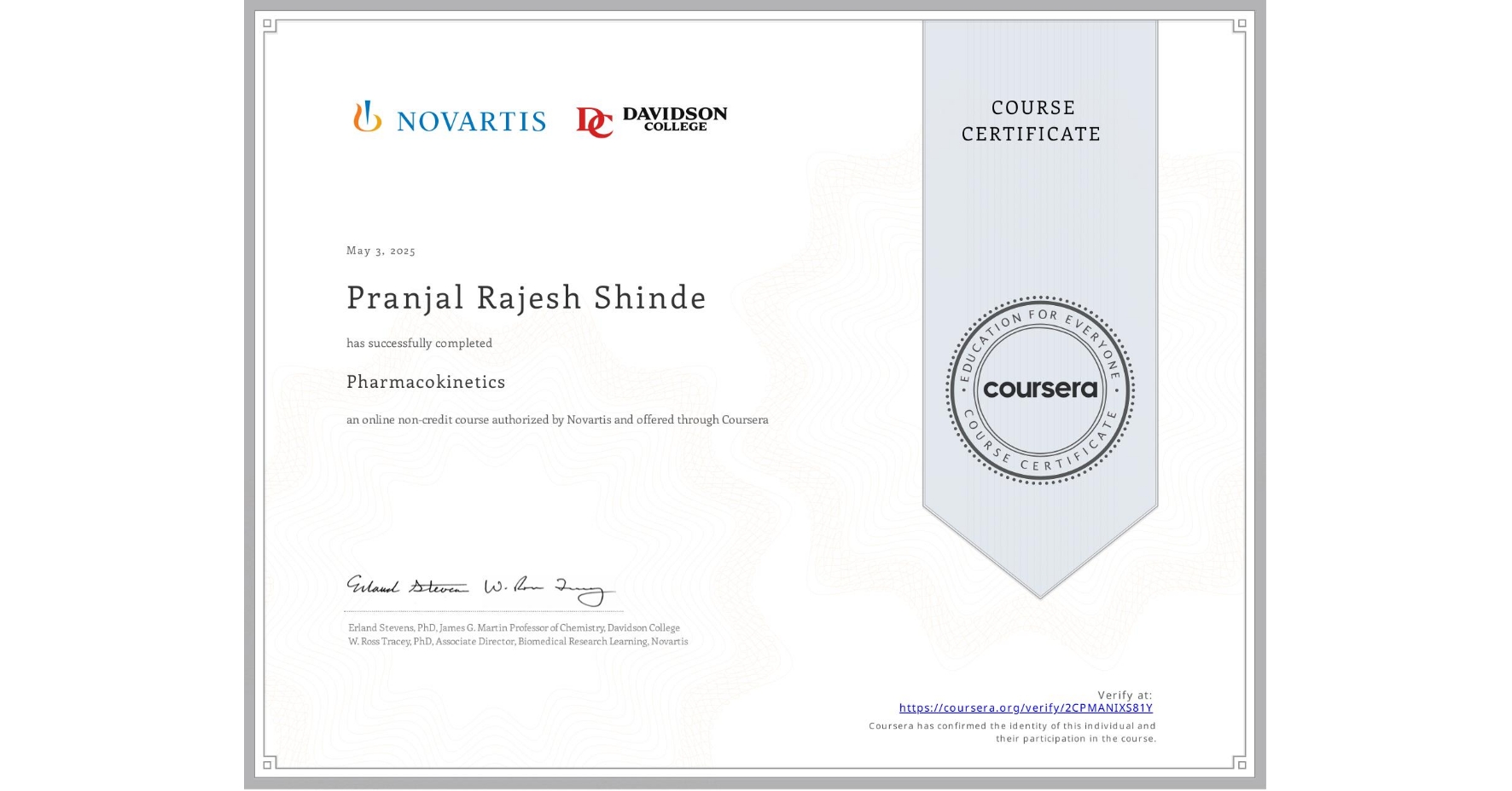 View certificate for Pranjal Rajesh  Shinde , Pharmacokinetics, an online non-credit course authorized by Novartis and offered through Coursera