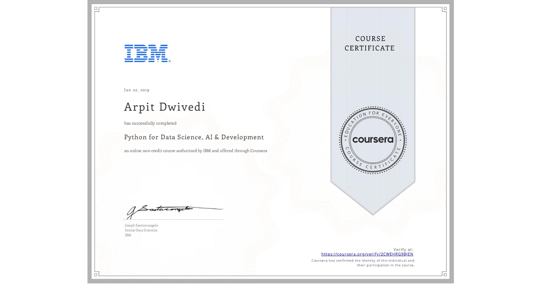 View certificate for Arpit Dwivedi, Python for Data Science, AI & Development, an online non-credit course authorized by IBM and offered through Coursera