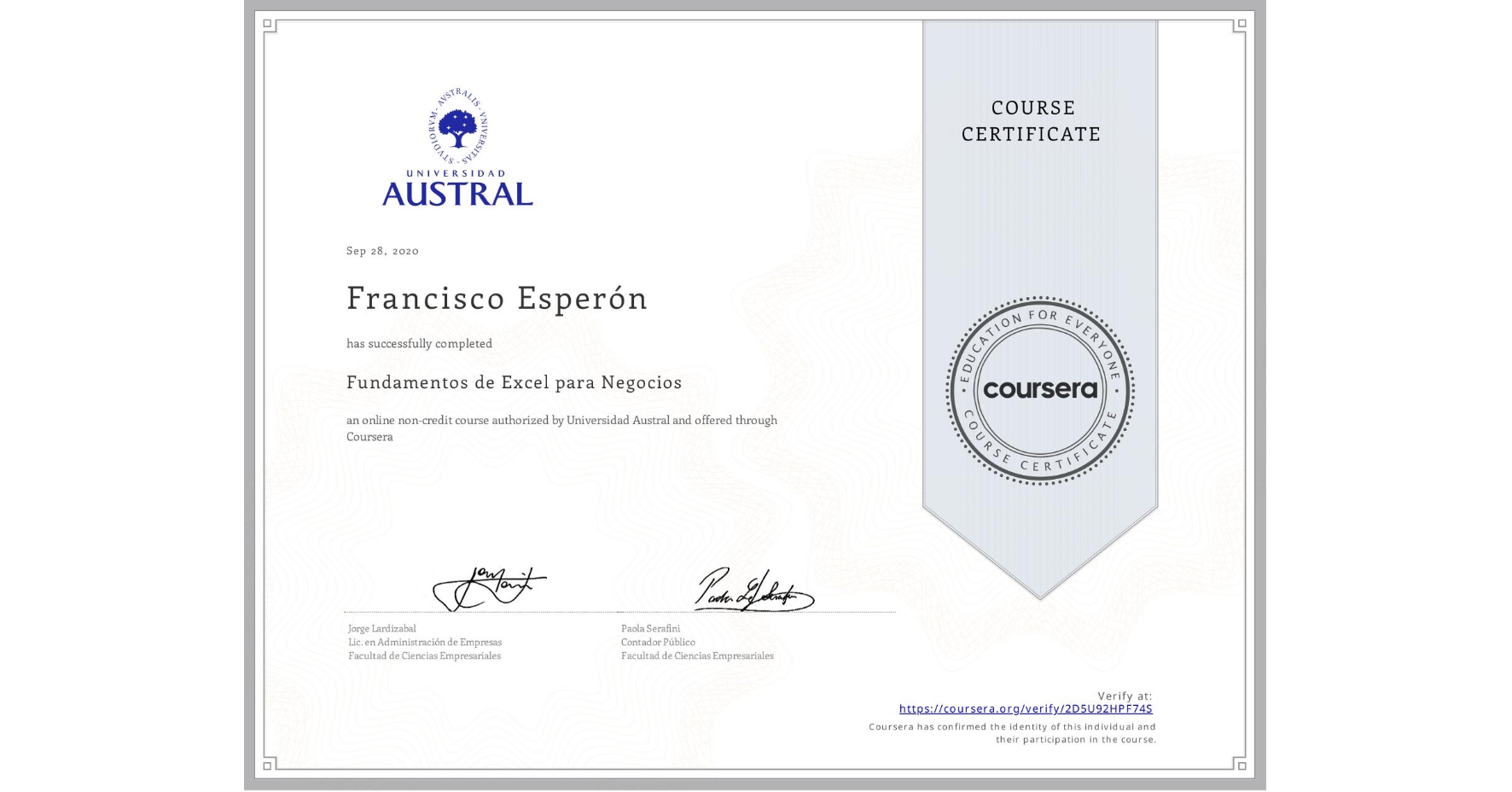 View certificate for Francisco Esperón, Fundamentos de Excel para Negocios, an online non-credit course authorized by Universidad Austral and offered through Coursera