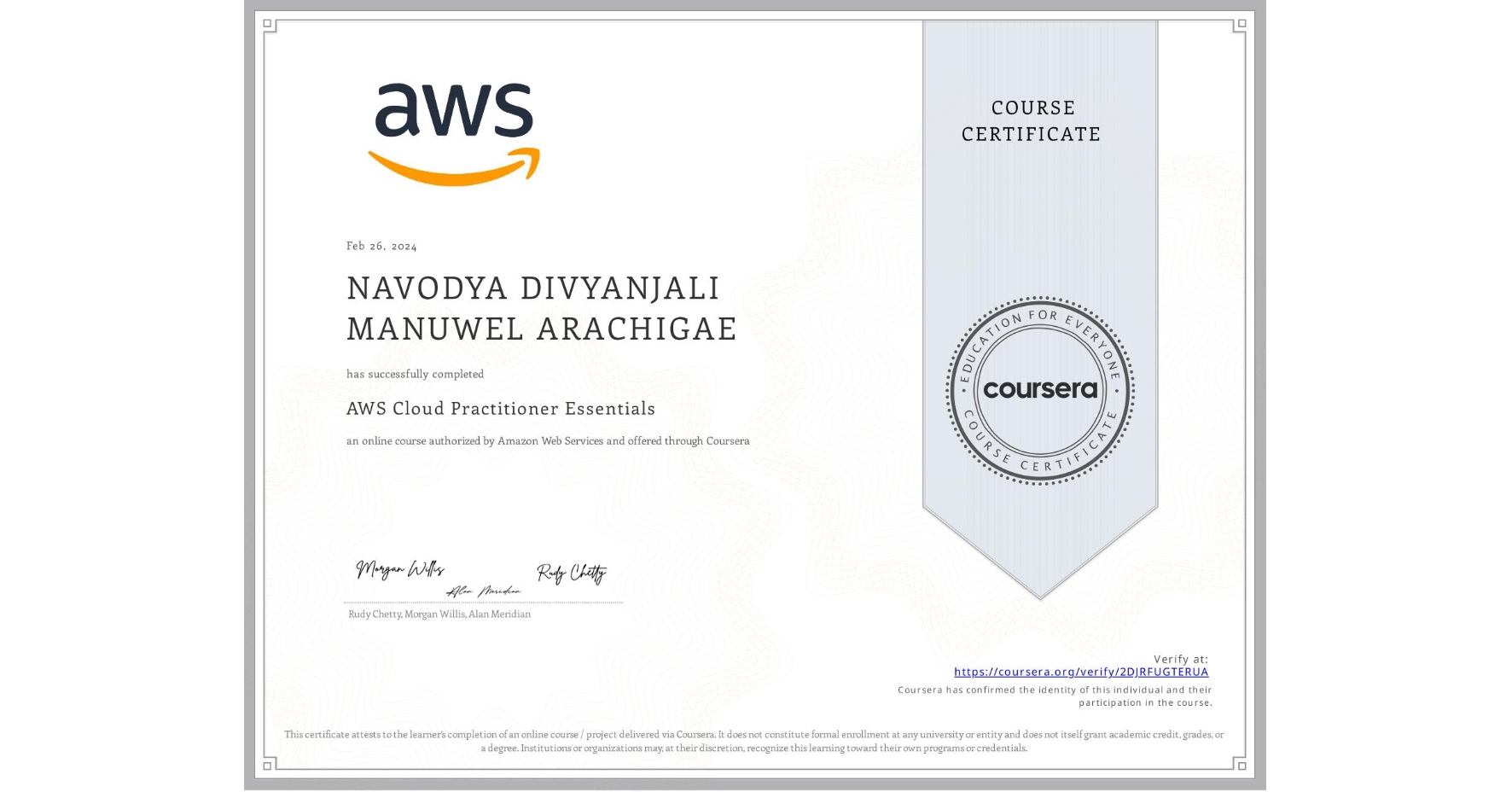 View certificate for NAVODYA DIVYANJALI MANUWEL ARACHIGAE, AWS Cloud Practitioner Essentials, an online non-credit course authorized by Amazon Web Services and offered through Coursera