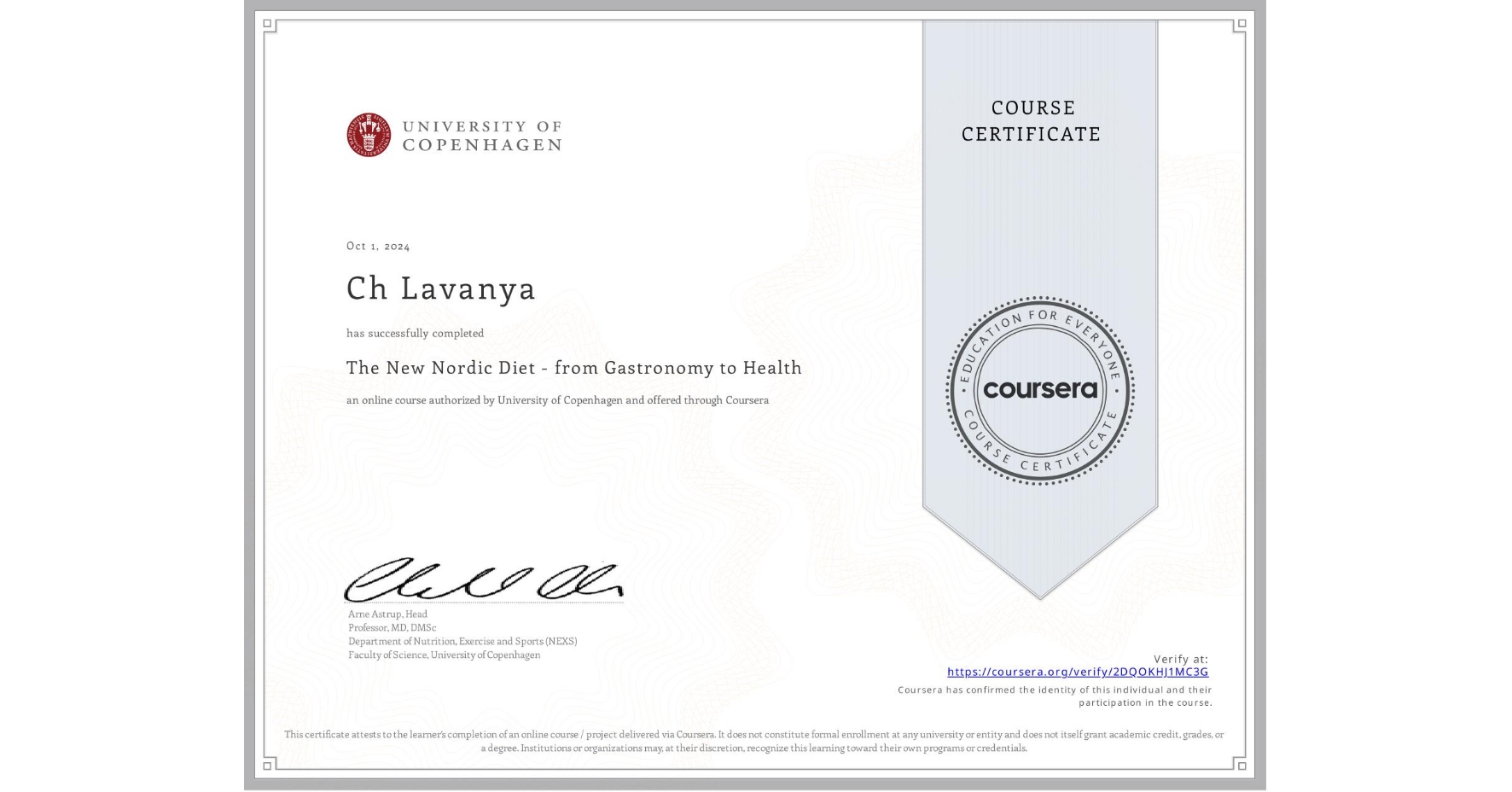 View certificate for Ch Lavanya , The New Nordic Diet - from Gastronomy to Health , an online non-credit course authorized by University of Copenhagen and offered through Coursera