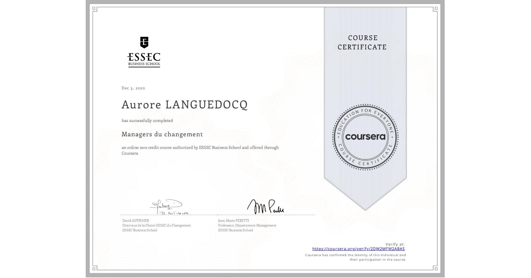 View certificate for Aurore LANGUEDOCQ, Managers du changement, an online non-credit course authorized by ESSEC Business School and offered through Coursera